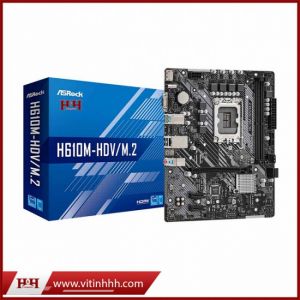 Mainboard ASRock H610M-HDV/M.2 (Intel H610, Socket 1700, mATX, 2 khe RAM DDR4)